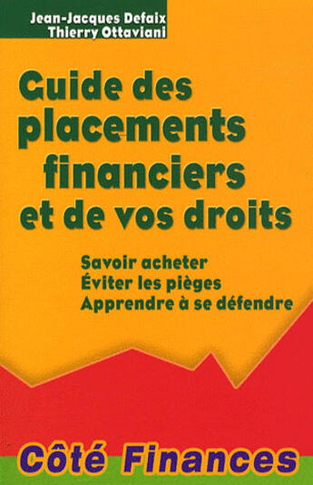 Couverture du livre « Guide des placements et de vos droits » de Defaix J.-J. O T. aux éditions Gualino