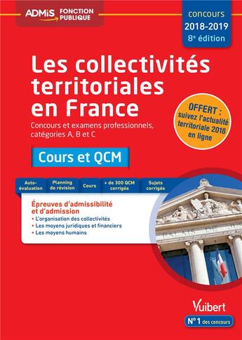 Couverture du livre « Les collectivités territoriales en France ; concours et examens professionnels ; catégories A, B et C ; cours et QCM (concours 2018/2019) (édition 2018/2019) » de Pierre Chapsal aux éditions Vuibert