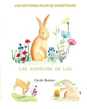 Couverture du livre « Les aventures de Lou : les histoires pour se construire » de Cecile Bertier aux éditions Books On Demand