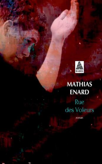 Couverture du livre « Rue des voleurs » de Mathias Enard aux éditions Actes Sud