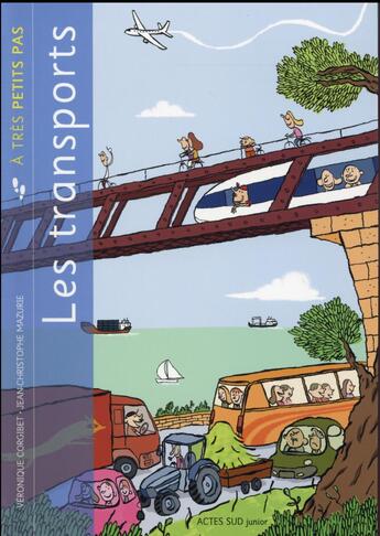 Couverture du livre « A TRES PETITS PAS ; les transports » de Veronique Corgibet aux éditions Actes Sud Junior