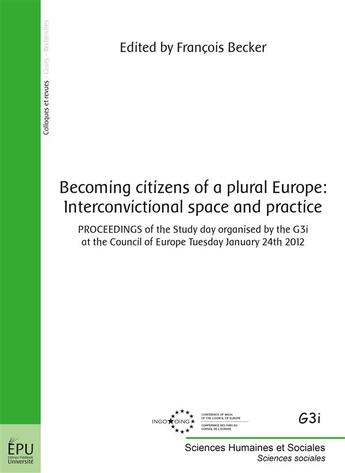 Couverture du livre « Becoming citizens of a plural Europe: interconvictional spaces and practices » de Francois Becker aux éditions Publibook