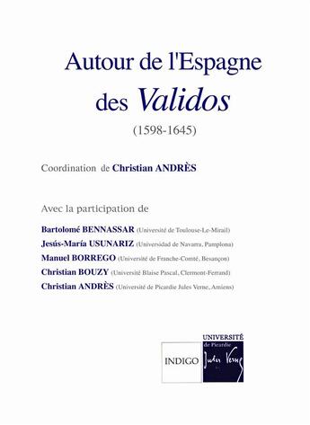 Couverture du livre « Autour de l'Espagne des Validos (1598-1645) » de Christian Andres aux éditions Indigo Cote Femmes