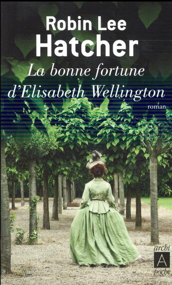 Couverture du livre « La bonne fortune d'elisabeth wellington » de Robin Lee Hatcher aux éditions Archipoche