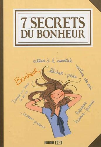 Couverture du livre « Les 7 secrets du bonheur » de  aux éditions Editions Esi