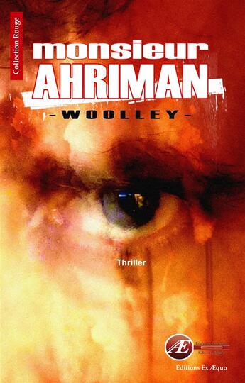 Couverture du livre « Monsieur Ahriman » de Patrice Woolley aux éditions Ex Aequo