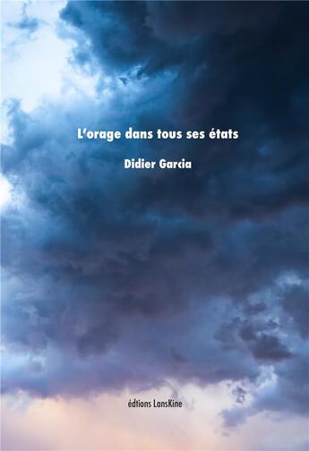 Couverture du livre « L'orage dans tous ses états » de Didier Garcia aux éditions Editions Lanskine