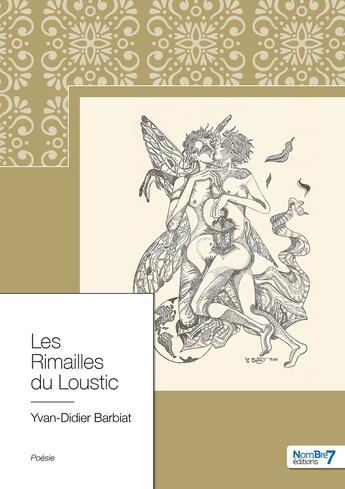 Couverture du livre « Les rimailles du Loustic » de Yvan-Didier Barbiat aux éditions Nombre 7