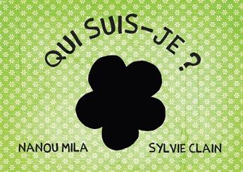 Couverture du livre « Qui suis-je ? » de Sylvie Clain et Nanou Mila aux éditions Mk67