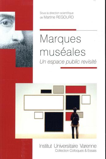 Couverture du livre « Marques muséales » de Martine Regourd aux éditions Institut Universitaire Varenne