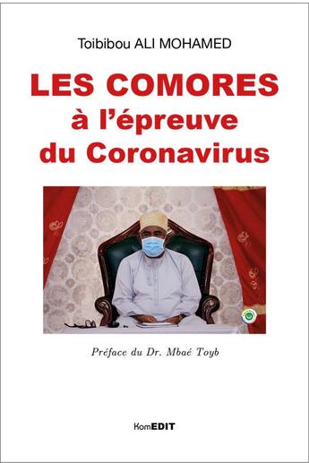 Couverture du livre « Les Comores à l'épreuve du coronavirus » de Ali-Mohamed Toibibou aux éditions Komedit