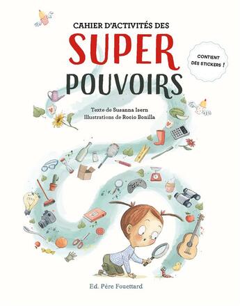 Couverture du livre « Cahier d'activites des superpouvoirs (coll. grain de folie) » de Susanna Isern/Rocio aux éditions Pere Fouettard