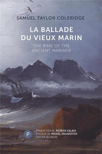 Couverture du livre « La ballade du vieux marin ; the rime of the ancient marine » de Samuel Taylor Coleridge aux éditions Publie.net