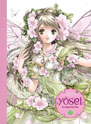 Couverture du livre « Yôsei : la magie des fées » de Alice Briere-Haquet et Shiitake aux éditions Nobi Nobi