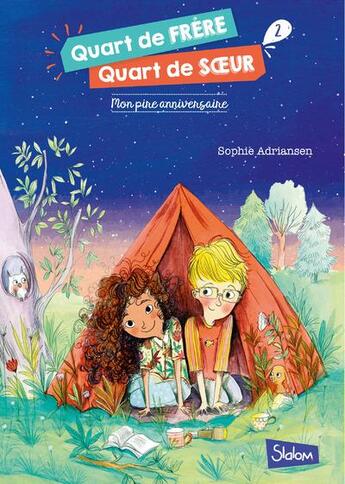 Couverture du livre « Quart de frère, quart de soeur t.2 ; mon pire anniversaire » de Sophie Adriansen et Maurèen Poignonec aux éditions Slalom