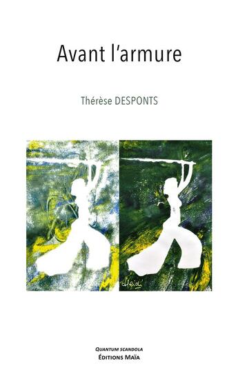 Couverture du livre « Avant l'armure » de Therese Desponts aux éditions Editions Maia