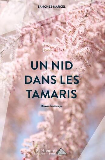 Couverture du livre « Un nid dans les tamaris » de Marcel Sanchez aux éditions Saint Honore Editions