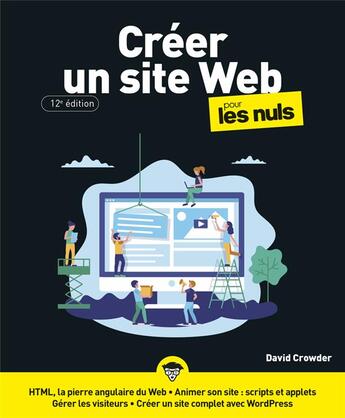 Couverture du livre « Créer un site web pour les nuls (12e édition) » de David A. Crowder aux éditions First Interactive