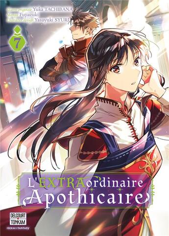 Couverture du livre « L'extraordinaire apothicaire Tome 7 » de Yuka Tachibana et Fujiazuki aux éditions Delcourt