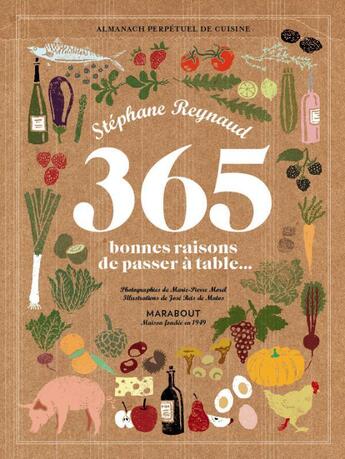 Couverture du livre « Almanach Reynaud ; 365 bonnes raisons de passer à table... » de Stephane Reynaud aux éditions Marabout