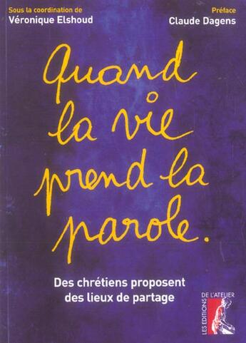 Couverture du livre « Quand la vie prend la parole » de Veronique Elshoud aux éditions Editions De L'atelier