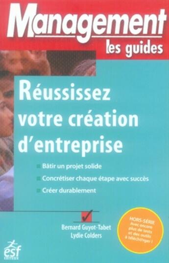 Couverture du livre « Réussissez votre création d'entreprise » de Guyot-Tabet/Colders aux éditions Esf