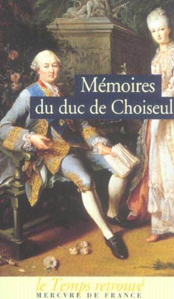 Couverture du livre « Memoires » de Choiseul Duc De aux éditions Mercure De France