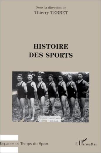 Couverture du livre « Histoires des sports » de Thierry Terret aux éditions L'harmattan