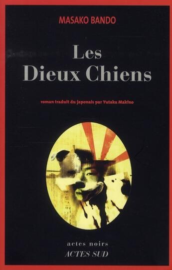 Couverture du livre « Les dieux-chiens » de Masako Bando aux éditions Actes Sud