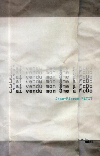 Couverture du livre « J'ai vendu mon âme à McDo » de Jean-Pierre Petit aux éditions Cherche Midi