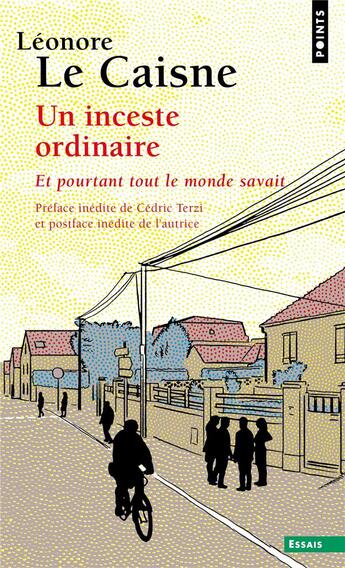 Couverture du livre « Un inceste ordinaire : et pourtant tout le monde savait » de Leonore Le Caisne aux éditions Points