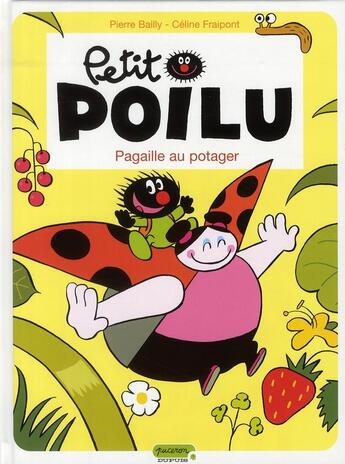 Couverture du livre « Petit Poilu Tome 3 : pagaille au potager » de Pierre Bailly et Celine Fraipont aux éditions Dupuis