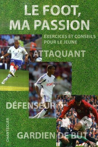 Couverture du livre « Le foot, ma passion » de Paul Fairclough aux éditions Chantecler