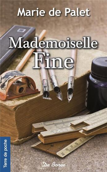 Couverture du livre « Mademoiselle Fine » de Marie De Palet aux éditions De Boree