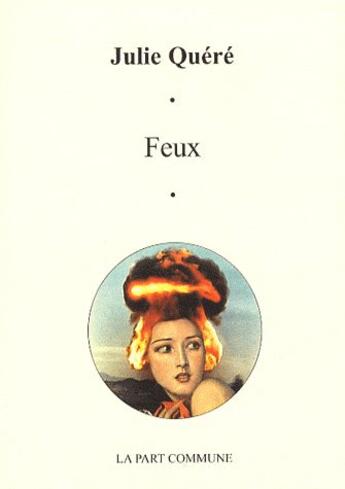 Couverture du livre « Feux » de Quere aux éditions La Part Commune