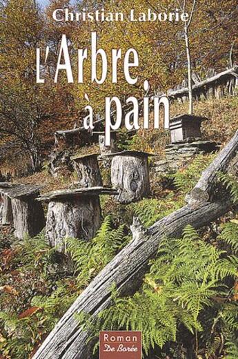 Couverture du livre « L'arbre à pain » de Christian Laborie aux éditions De Boree