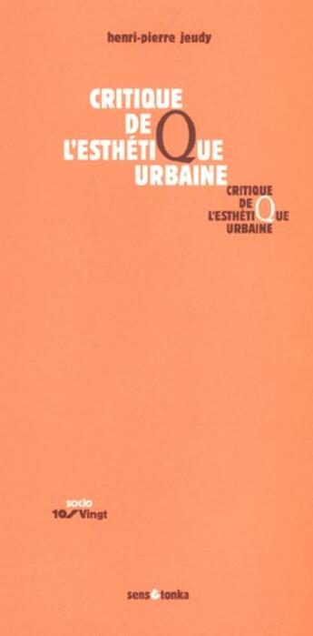 Couverture du livre « Critique de l'esthetique urbaine » de Jeudy/Henri-Pie aux éditions Sens Et Tonka