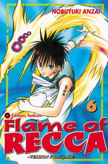 Couverture du livre « Flame of recca t.6 » de Nobuyuki Anzai aux éditions Delcourt