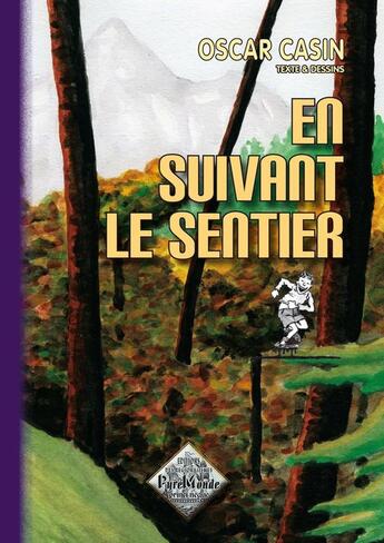 Couverture du livre « En suivant le sentier » de Oscar Casin aux éditions Editions Des Regionalismes