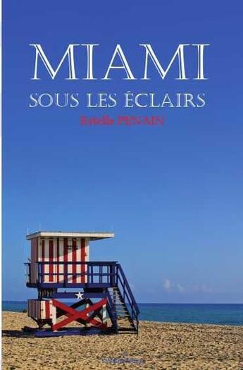 Couverture du livre « Miami sous les éclairs » de Estelle Penain aux éditions Francois Baudez