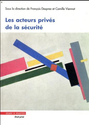 Couverture du livre « Les acteurs privés de la sécurite » de Francois Desprez et Camille Viennot et Collectif aux éditions Mare & Martin