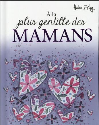 Couverture du livre « À la plus gentille des mamans » de Helen Exley aux éditions Exley