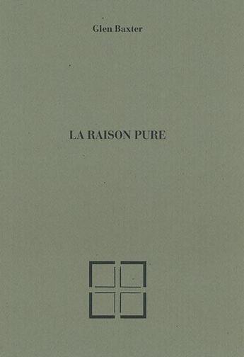 Couverture du livre « La raison pure » de Glen Baxter aux éditions La Pierre D'alun