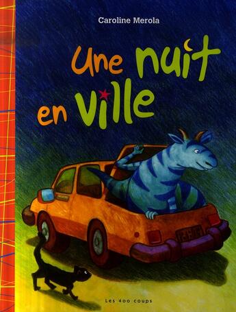 Couverture du livre « Une nuit en ville » de Caroline Merola aux éditions 400 Coups