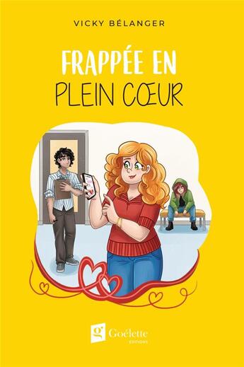 Couverture du livre « Frappée en plein coeur » de Belanger Vicky aux éditions Goelette