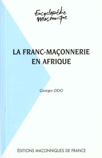 Couverture du livre « La franc-maçonnerie en Afrique » de Georges Odo aux éditions Edimaf