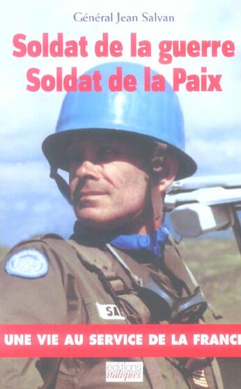 Couverture du livre « Soldat de la guerre, soldat de la paix » de Jean Salvan aux éditions Italiques