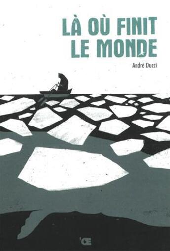 Couverture du livre « Là où finit le monde » de Andre Ducci aux éditions L'oeuf