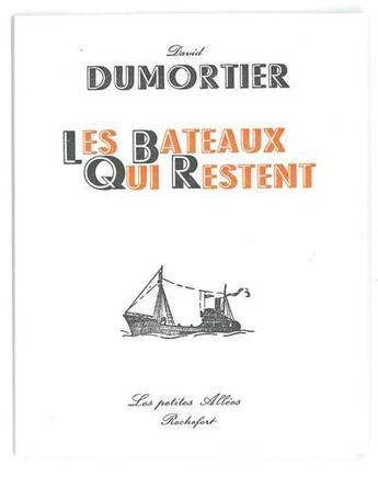 Couverture du livre « Les bateaux qui restent » de David Dumortier aux éditions Les Petites Allees