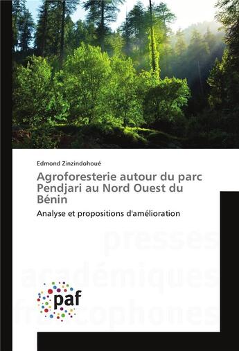 Couverture du livre « Agroforesterie autour du parc pendjari au nord ouest du benin » de Zinzindohoue-E aux éditions Presses Academiques Francophones